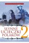 Słynne ucieczki Polaków 2