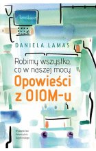 Robimy wszystko co w naszej mocy opowieści z oiom-u