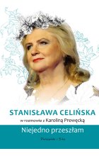 Stanisława Celińska. Niejedno przeszłam