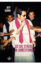 Co się stało w Jonestown? Sekta Jima Jonesa i największe zbiorowe samobójstwo