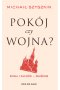 Pokój czy wojna? Rosja i Zachód - zbliżenie