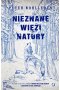 Nieznane więzi natury wyd. 2022