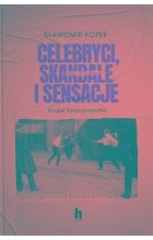 Celebryci, skandale i sensacje II Rzeczypospolitej