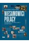 Niesamowici Polacy. Pionierzy, wynalazcy, zdobywcy.
