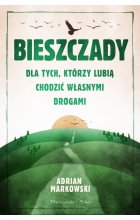 Bieszczady. Dla tych, którzy lubią chodzić własnymi drogami