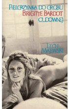 Pielgrzymka do grobu brigitte bardot cudownej
