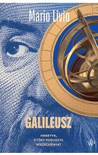 Galileusz. Heretyk, który poruszył wszechświat