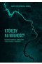 Którędy na wolność? Historia pierwszej dziewczyny, która uciekła z Auschwitz
