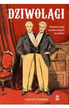 Dziwolągi. Historie ludzi wystawianych na pokaz