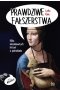 Prawdziwe fałszerstwa. Kilka niesamowitych historii o podrabianiu