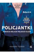 Policjantki. Kobiece oblicze polskich służb