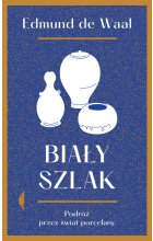 Biały szlak. Podróż przez świat porcelany wyd. 2022