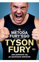 Metoda Fury'ego. Jak podnieść się po życiowym nokaucie