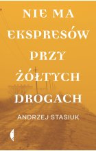 Nie ma ekspresów przy żółtych drogach wyd. 2022