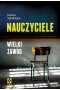 Nauczyciele. Wielki zawód