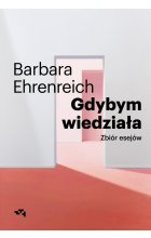 Gdybym wiedziała. Wybór esejów