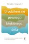 Urodziłem się pewnego błękitnego dnia. Pamiętniki nadzwyczajnego umysłu z zespołem Aspergera wyd. 3