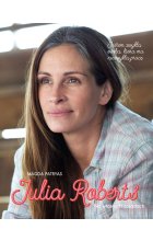 Julia Roberts. Na własnych zasadach