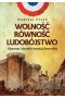Wolność równość ludobójstwo