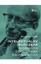 Intelektualny włóczęga. Biografia Stanisława Swianiewicza