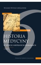 Historia medycyny w sześciu niepełnych odsłonach. Część pierwsza, czyli pierwsze trzy odsłony