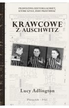 Krawcowe z Auschwitz. Prawdziwa historia kobiet, które szyły, żeby przetrwać