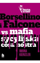 Borsellino i Falcone versus mafia sycylijska cosa nostra