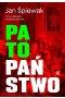 Patopaństwo. O tym, jak elity pustoszą nasz kraj