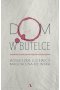 Dom w butelce. Rozmowy z Dorosłymi Dziećmi Alkoholików