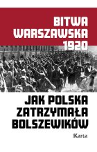 Bitwa Warszawska. Jak Polska zatrzymała bolszewików