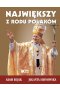 Największy z rodu Polaków