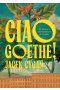 Ciao, Goethe!