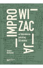Improwizacja w literaturze polskiej XX wieku
