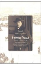 Pamiętniki. Wojna i rewolucja. Kontrrewolucja. Bolszewicki przewrót. Warszawski epilog