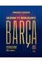 Barça. Skarby FC Barcelony. Oficjalny album i historia klubu wyd. 2