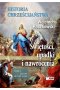 Historia chrześcijaństwa. Świętości, upadki i nawrócenia. Tom 2. Od XVI do XXI wieku wyd. 2