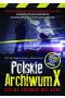 Polskie archiwum x nie ma zbrodni bez kary
