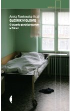 Głośnik w głowie. O leczeniu psychiatrycznym w Polsce wyd. 2023