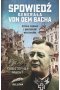 Spowiedź generała Von dem Bacha. Szczera rozmowa z powstańcem warszawskim