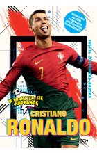 Cristiano Ronaldo. Chłopiec, który wiedział, czego chce. Wydarzyło się naprawdę