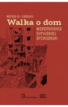 Walka o dom. Wspomnienia syryjskiej architektki