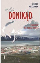Donikąd. Podróże na skraj Rosji