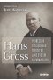 Hans Gross. Podręcznik dla sędziego śledczego jako system kryminalistyki