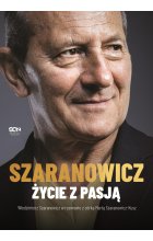 Włodzimierz Szaranowicz. Życie z pasją