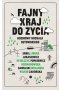Fajny kraj do życia. Rozmowy Michała Sutowskiego