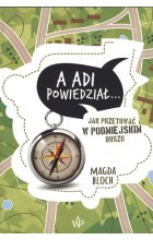 A adi powiedział jak przetrwać w podmiejskim buszu