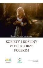 Kobiety i rośliny w folklorze polskim