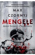 Mengele. Anioł Śmierci z Auschwitz