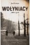 Wołyniacy. Jedno życie