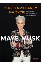 Kobieta z planem na życie. O pięknie, przygodach i sukcesach